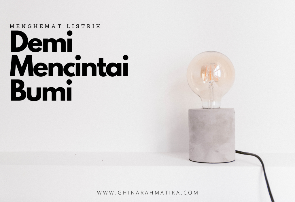 tips menghemat listrik demi mencintai bumi