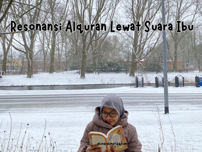 Resonansi alquran lewat suara ibu